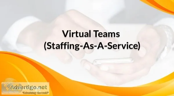 Virtual Teams  Staffing-As-A-Servic e  Team-As-A-Service  Knowle