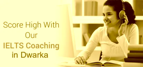 Best IELTS Coaching in Dwarka