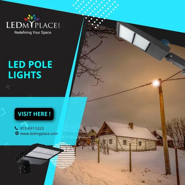 Save Energy Bills By Installing LED Pole Light Order Now