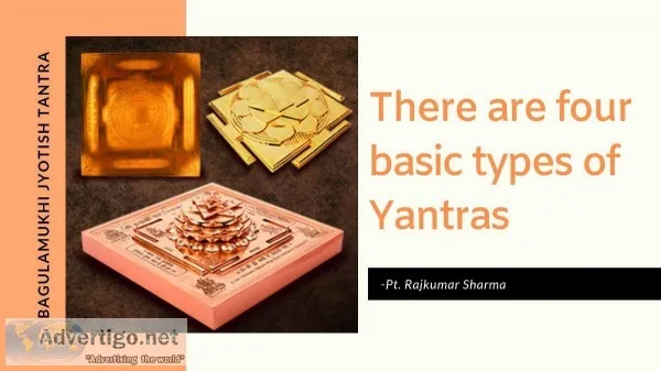 There are four basic types of Yantras