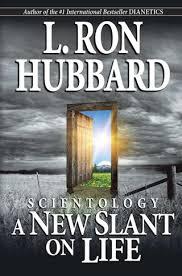 Scientology A New Slant on Life