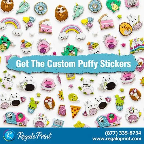 Get The Custom Puffy Stickers  RegaloPrint