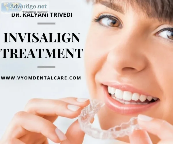 Invisalign Treatment  Your new smile is waiting