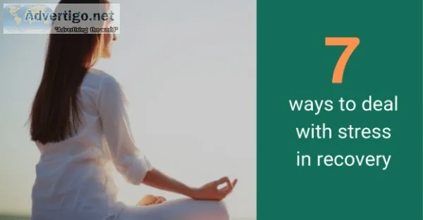 How Deal With Your Stress In Recovery