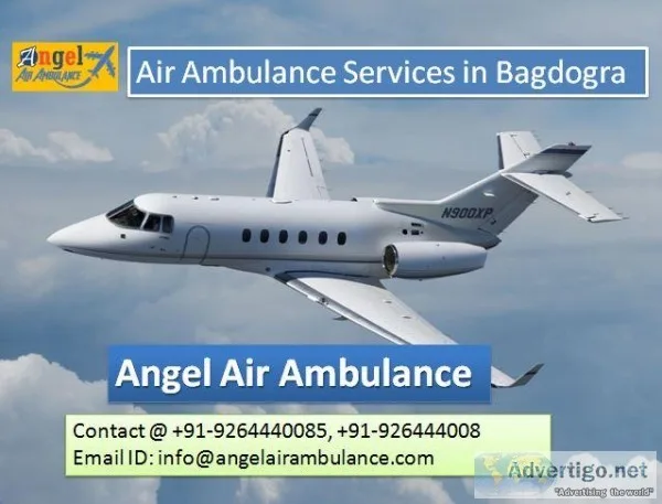 Get Angel Air Ambulance Service in Bagdogra with Facilities