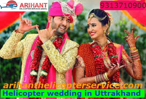 Book A Helicopter For Wedding Ceremony In Uttrakhand