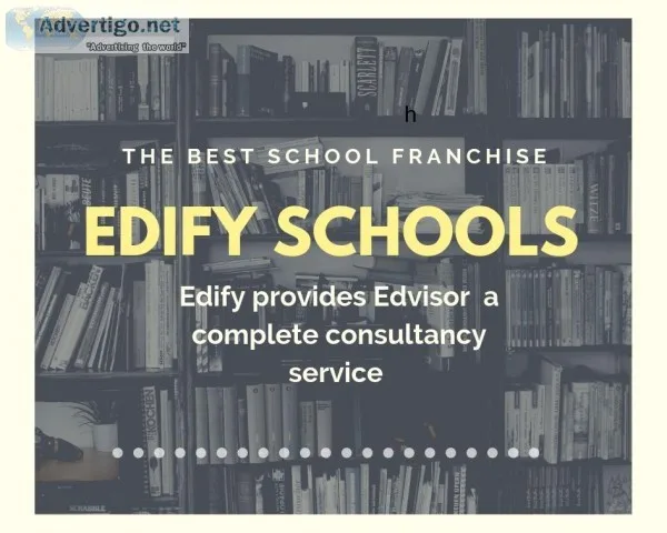 Edify is the Best  School Franchise provides Edvisor a complete 