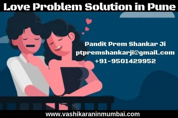 Love Problem Solution in Pune