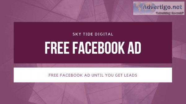 Free Facebook Ad Until you get LEADS