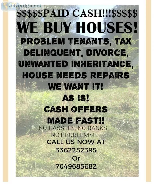 Tax delinquent Problem tenants WE WANT IT WE PAY CASH
