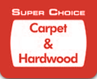 Super Choice Carpet and Hardwood