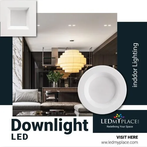 Giving Your Home A Stylish and Glamorous Look By Using LED Downl