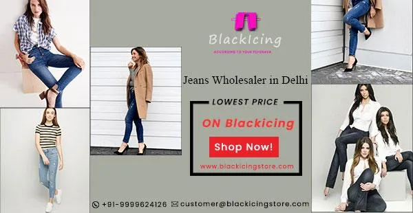 Online Women Jeans wholesaler in Delhi &ndash Blackicing