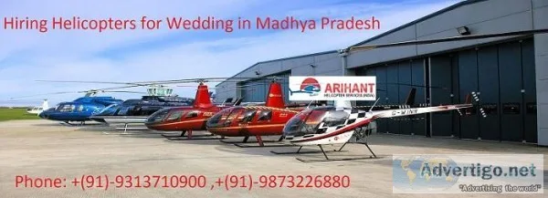 Hiring Helicopters for Wedding in Madhya Pradesh
