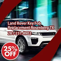 Land Rover Key Fob Replacement Rosenberg TX