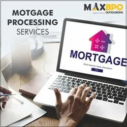Mortgage BPO Process  Solutions by Max BPO