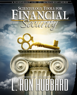 SCIENTOLOGY TOOLS FOR OVERCOMING FINANCIAL STRESS