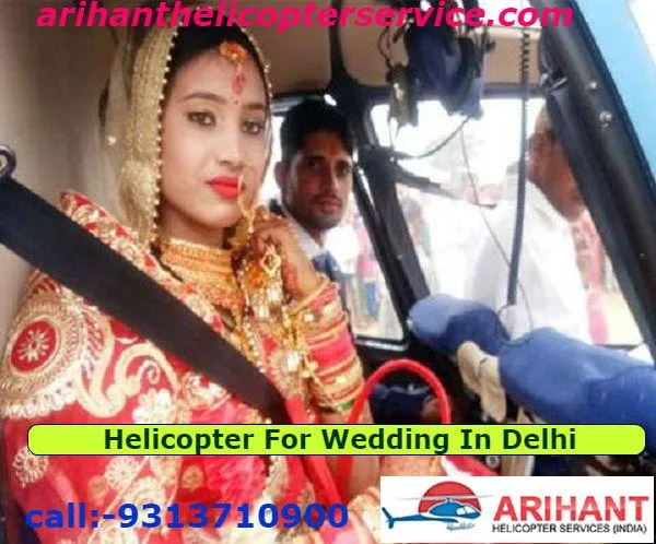 Luxurious Helicopter Booking For Marriage In Delhi