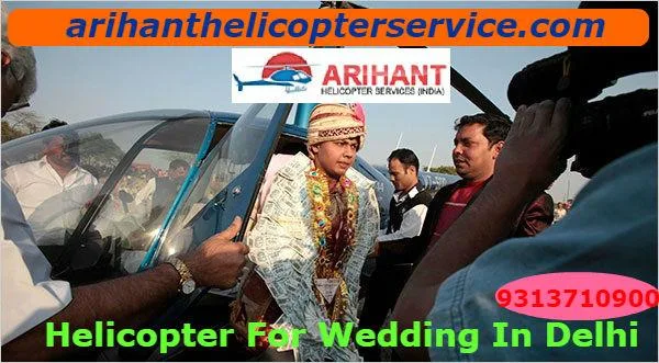 Booking Open For Helicopter On Rent For Marriage In Delhi