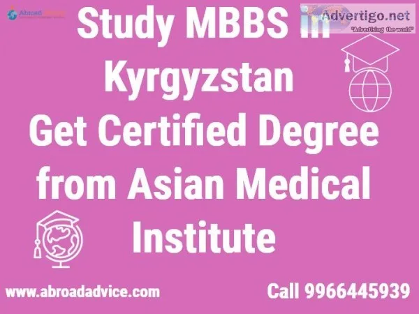Study MBBS in Kyrgyzstan  Get Certified Degree from Asian Medica