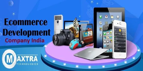 Ecommerce Website Development Company  Maxtra Technologies