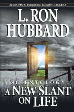SCIENTOLOGY A NEW SLANT ON LIFE