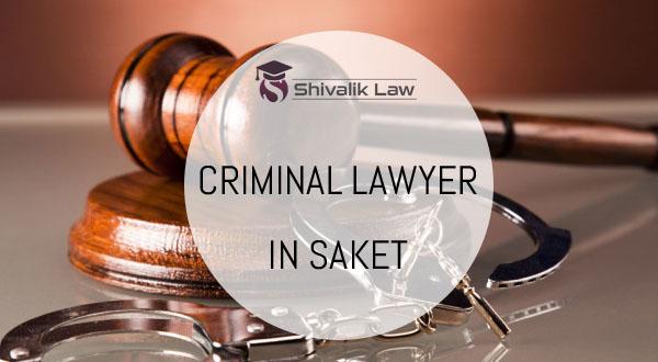 Hire Criminal Lawyer in Saket