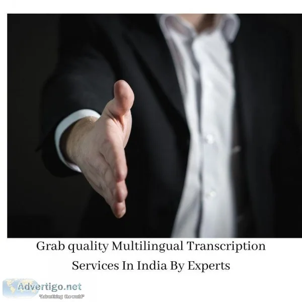 Grab quality Multilingual Transcription Services In India By Exp