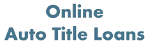ONLINE AUTO TITLE LOANS