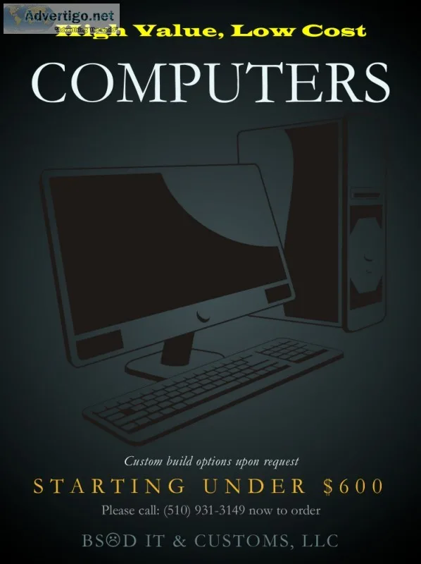 High value low cost desktop computers - customized to fit your n