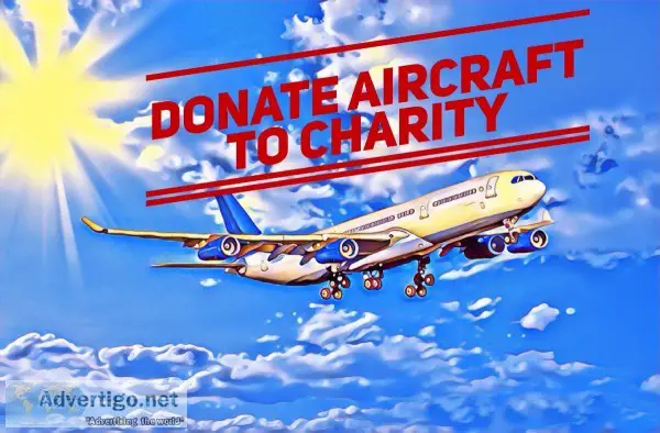 Gift Your Aircraft to a good Cause Donate Aircraft