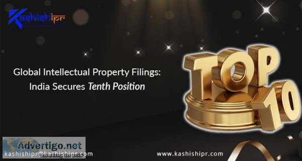 Global Intellectual Property Filings India Secures Tenth Positio