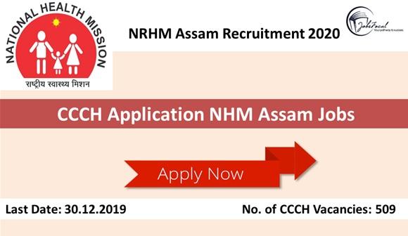 NRHM Assam Recruitment 2020 (509) CCCH Application NHM Assam Job