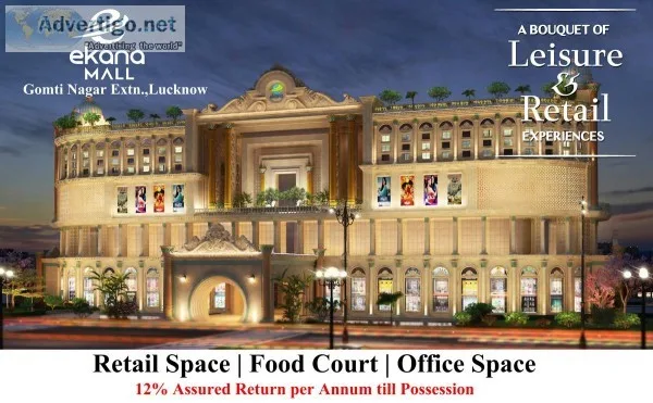 Ekana Mall &ndash Commercial Space with 12% Assured Return in Lu