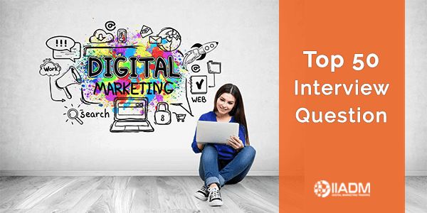 Digital Marketing Interview Questions