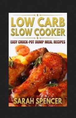 Low Carb Slow Cooker Easy Crock-Pot Dump Meal Recipes