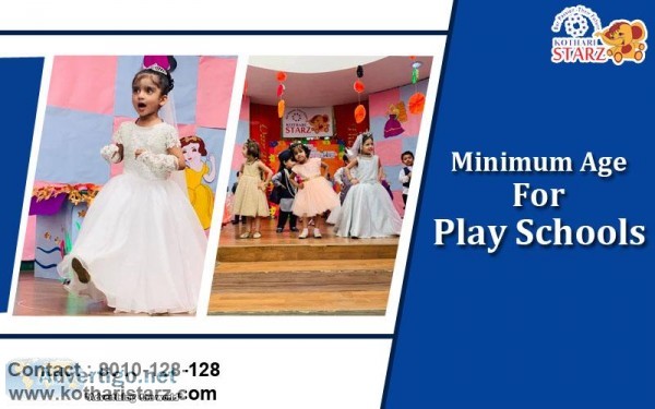Minimum Age for Play Schools