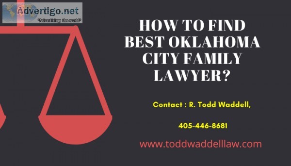 How to Find Best Oklahoma City Family Lawyer