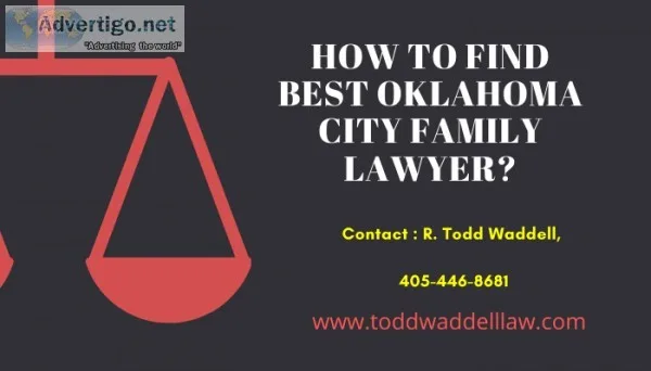 How to Find Best Oklahoma City Family Lawyer