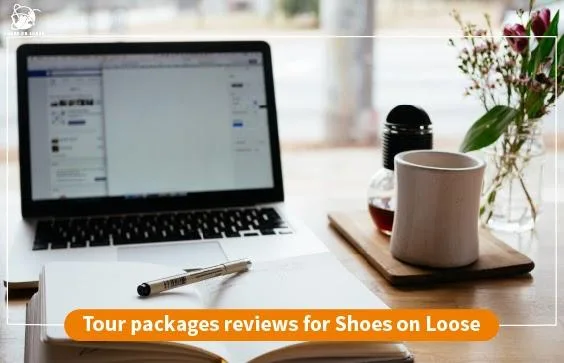 Tour packages reviews for Shoes On Loose