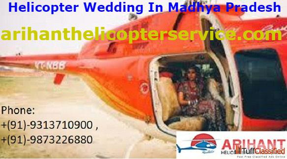 Excellent Service For Helicopter Wedding In Madhya Pradesh