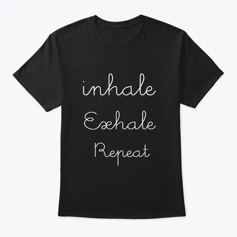 Inhale Exhale Repeat Yoga T-Shirt