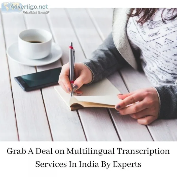 Grab A Deal on Multilingual Transcription Services In India By E