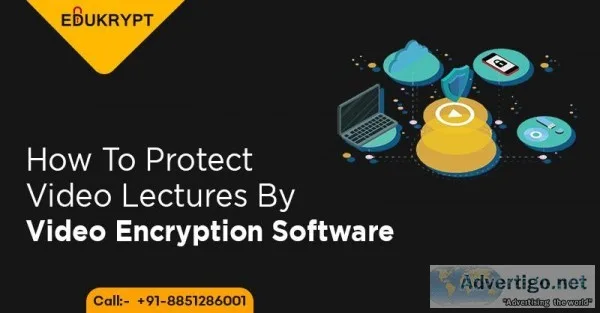 How to protect video lectures by Video Encryption Software