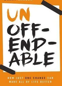 Becoming UnOffendable