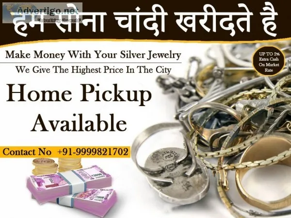 Cash for old Silver in chhatarpur