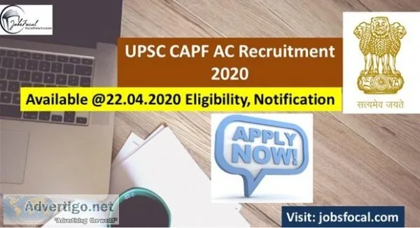 UPSC CAPF AC Recruitment 2020 Available 22.04.2020 Eligibility N