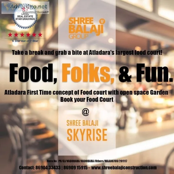 Atladara s finest location the food court at Shree Balaji Skyris