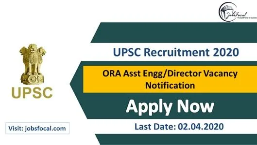 UPSC Recruitment 2020 (85) ORA Asst EnggDirector Vacancy Notific