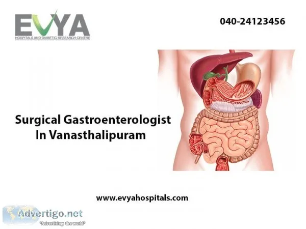 Surgical gastroenterologist in vanasthalipuram  Evya Hospitals